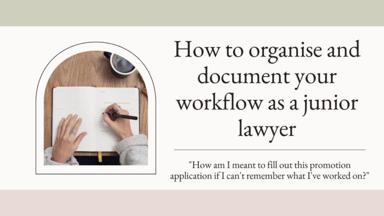 How to organise and document your workflow as a junior lawyer