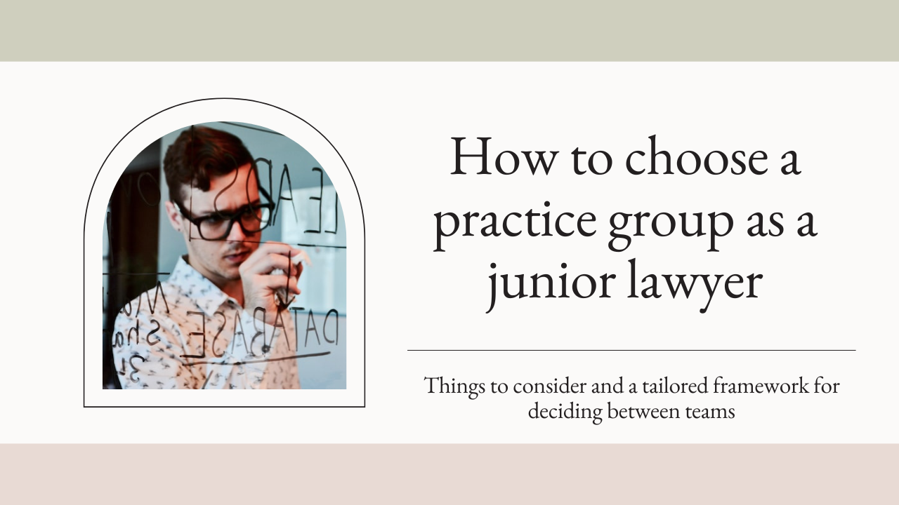 How to choose a practice group as a junior lawyer